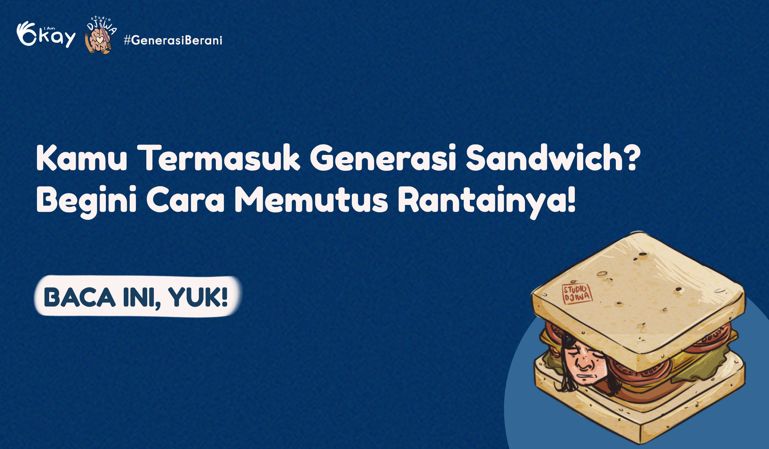 Kamu Termasuk Generasi Sandwich? Begini Cara Memutus Rantainya! – I Am ...