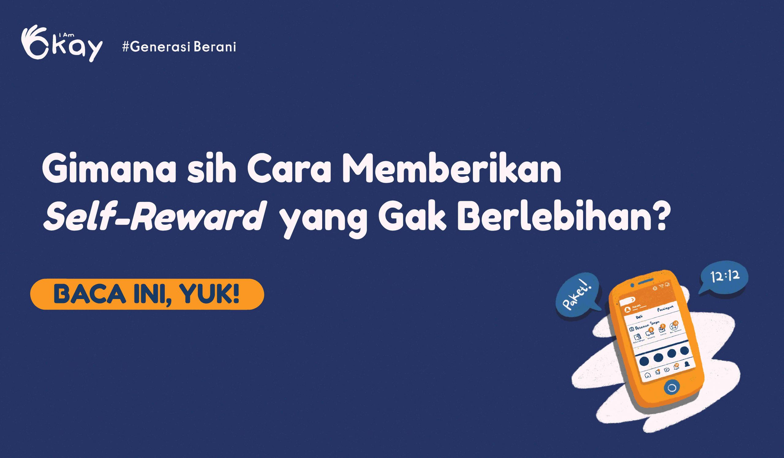 Gimana Sih Cara Memberikan Self-Reward Yang Gak Berlebihan? – I Am Okay ...